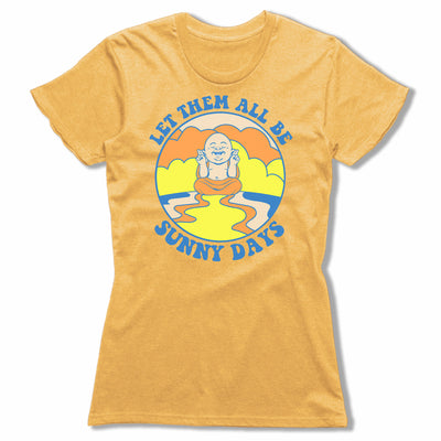 Let-Them-All- Be-Sunny-Days-Bitty-Buda-Women-T-Shirt-Orange